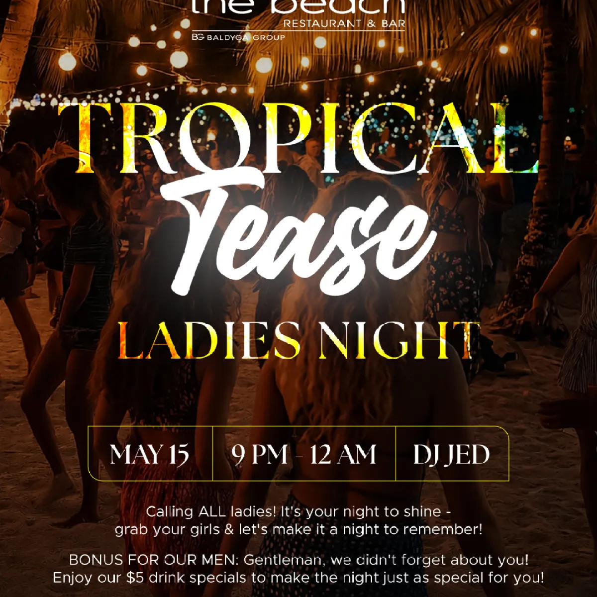 Ladies dancing under palm trees at night with 'Tropical Tease' and event details.